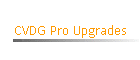 CVDG Pro Upgrades